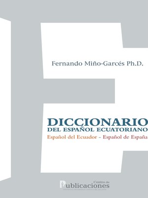 cover image of Diccionario del español ecuatoriano